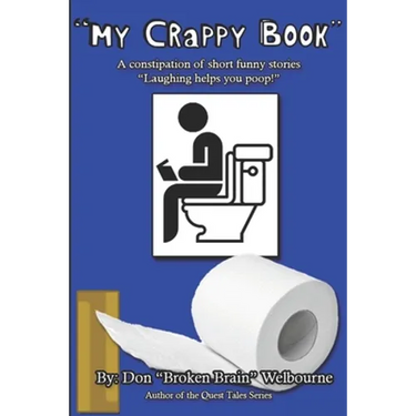 My Crappy Book: A collection of short and funny stories "Laughing helps you Poop!"