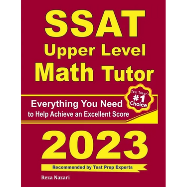 SSAT Upper Level Math Tutor: Everything You Need to Help Achieve an Excellent Score