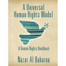 A Universal Human Rights Model: A Human Rights Handbook