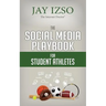 The Social Media Playbook for Student Athletes