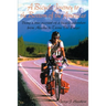 A Bicycle Journey to the Bottom of the Americas: Being a True Account of a Bicycle Adventure from Alaska to Tierra del Fuego