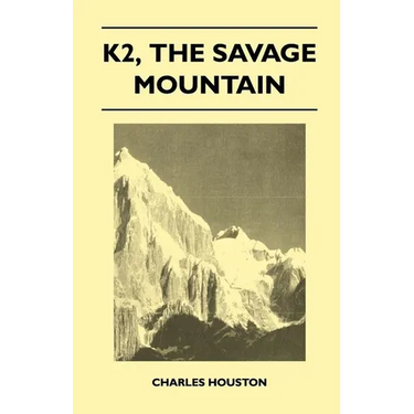 K2, the Savage Mountain