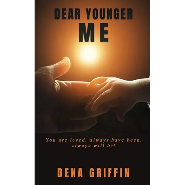 Dear Younger Me: You are loved, always have been, always will be!