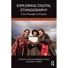 Exploring Digital Ethnography: From Principles to Practice