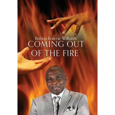 Coming Out Of The Fire