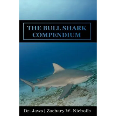 The Bull Shark Compendium