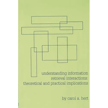 Understanding Information Retrieval Interactions: Theoretical and Practical Implications