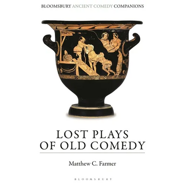 Lost Plays of Old Comedy