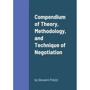 Compendium of Theory, Methodology, and Technique of Negotiation
