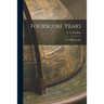 Fourscore Years: an Autobiography