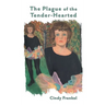 The Plague of the Tender-Hearted