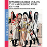 Spanish soldiers during the Napoleonic wars 1797-1808