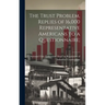 The Trust Problem, Replies of 16,000 Representative Americans to a Questionnaire;
