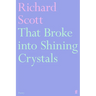 That Broke Into Shining Crystals
