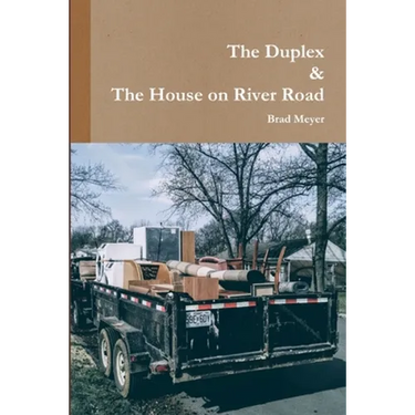 The Duplex & The House on River Road