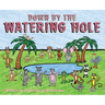 Down by the Watering Hole