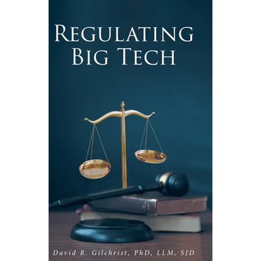 Regulating Big Tech: The Analysis of Competition to Remedy Nineteenth-Century Legal Restraint for Twenty-first Century Innovation