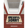 Dreadful Sorry: Essays on an American Nostalgia