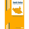 South Sudan: Fragile & Fragmented State: Dynamics of Violent Actors and Challenge of Disarmament of Ex-Combatants