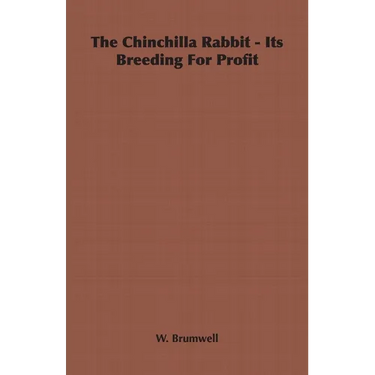 The Chinchilla Rabbit - Its Breeding For Profit