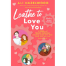 Loathe to Love You
