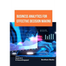 Business Analytics for Effective Decision Making