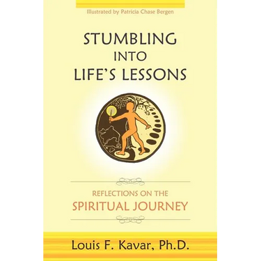 Stumbling Into Life's Lessons: Reflections on the Spiritual Journey