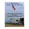 100 Years of Flat Track Racing: The Barbara Fritchie Classic Frederick Maryland
