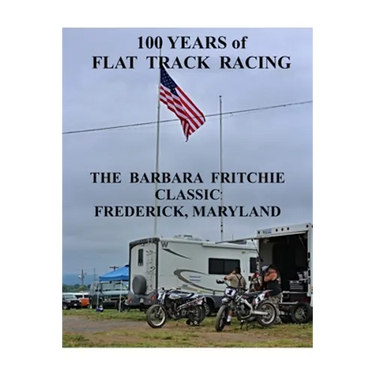 100 Years of Flat Track Racing: The Barbara Fritchie Classic Frederick Maryland