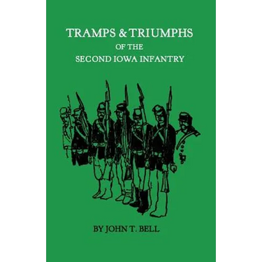 Tramps & Triumphs of the Second Iowa Infantry