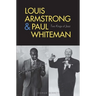 Louis Armstrong and Paul Whiteman: Two Kings of Jazz