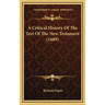 A Critical History Of The Text Of The New Testament (1689)