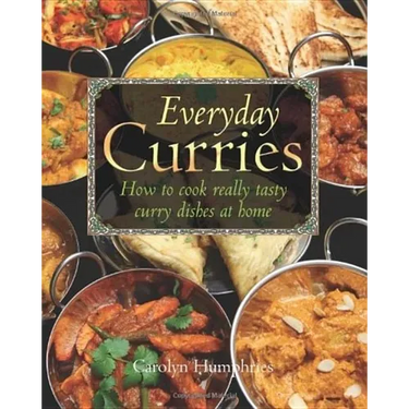 Everyday Curries: How to Cook Really Tasty Curry Dishes at Home