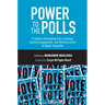 Power to the Polls: A Guide to Developing Civic Learning, Election Engagement, and Political Action in Higher Education