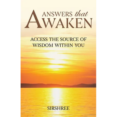 Answers that Awaken: Access the source of wisdom within you