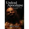 Undead Apocalypse: Vampires and Zombies in the 21st Century