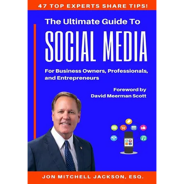 The Ultimate Guide to Social Media For Business Owners, Professionals and Entrepreneurs