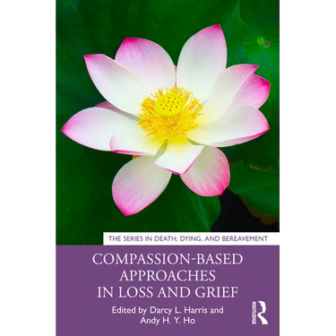 Compassion-Based Approaches in Loss and Grief