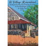 A Village Remembered: Recalling the historic sites of Plymouth Meeting, Pennsylvania