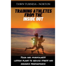 Training Athletes From The Inside Out: Yoga and Mindfulness Lesson Plans to Reduce Stress and Enhance Performance