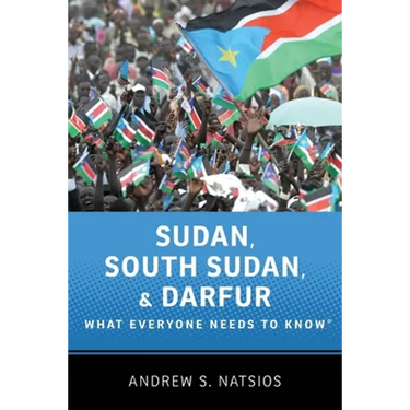 Sudan, South Sudan, and Darfur: What Everyone Needs to Know(r)