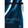 Transpacific Revolutionaries: The Chinese Revolution in Latin America