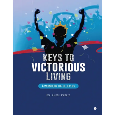Keys to victorious living: A workbook for believers