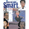 How We Are Smart
