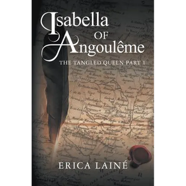 Isabella of Angoulême: The Tangled Queen Part 1