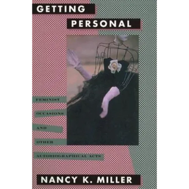 Getting Personal: Feminist Occasions and Other Autobiographical Acts