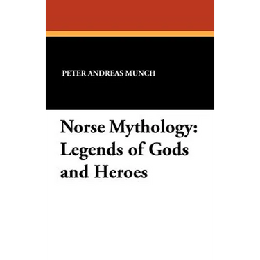 Norse Mythology: Legends of Gods and Heroes