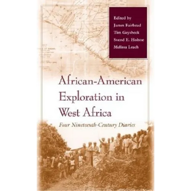 African-American Exploration in West Africa: Four Nineteenth-Century Diaries