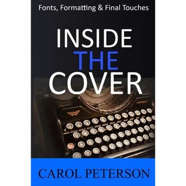 Inside the Cover: Book Fonts, Formatting & Final Touches