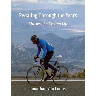 Pedaling Through the Years: Stories of a Cycling Life